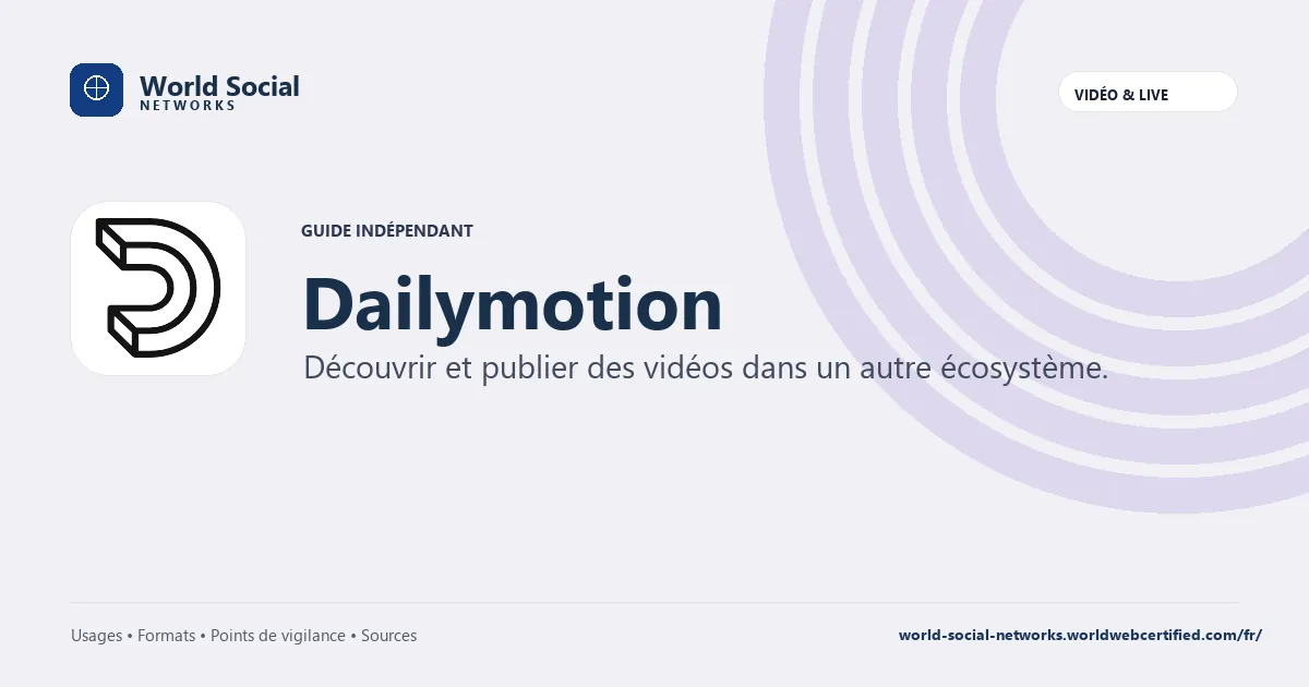 Dailymotion — Découvrir et publier des vidéos dans un autre écosystème.